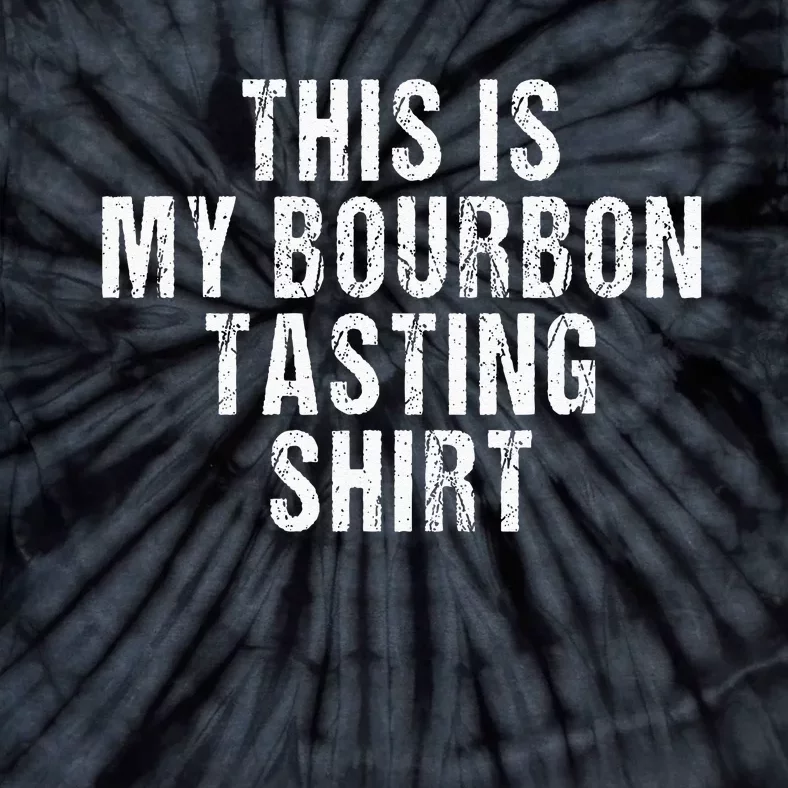 This Is My Bourbon Tasting Bourbon Lover Gift Tie-Dye T-Shirt