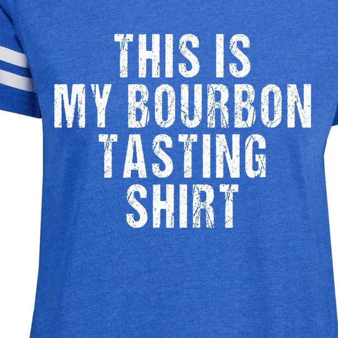 This Is My Bourbon Tasting Bourbon Lover Gift Enza Ladies Jersey Football T-Shirt