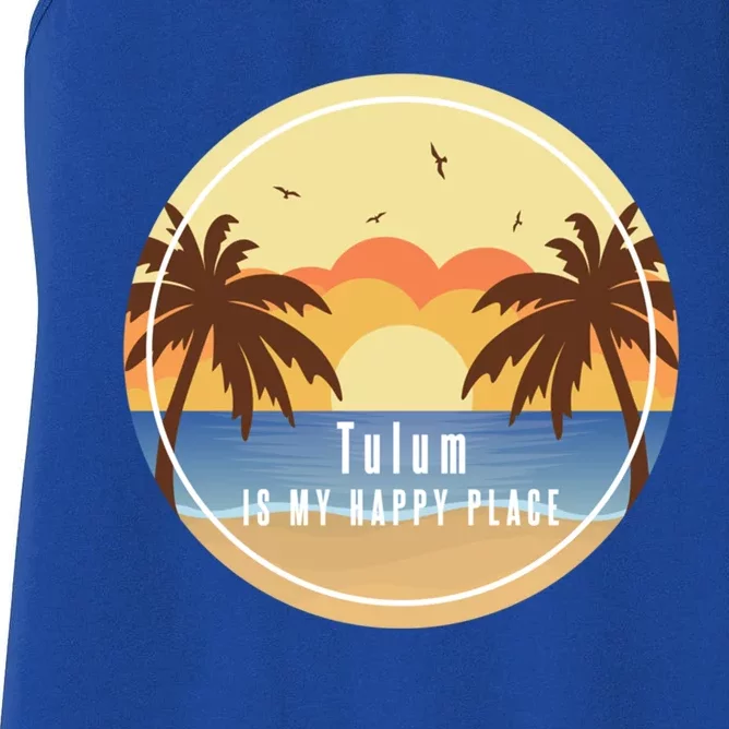 Tulum Is My Happy Place Fun Beach Vacation Palm Trees Sun Gift Women's Racerback Tank