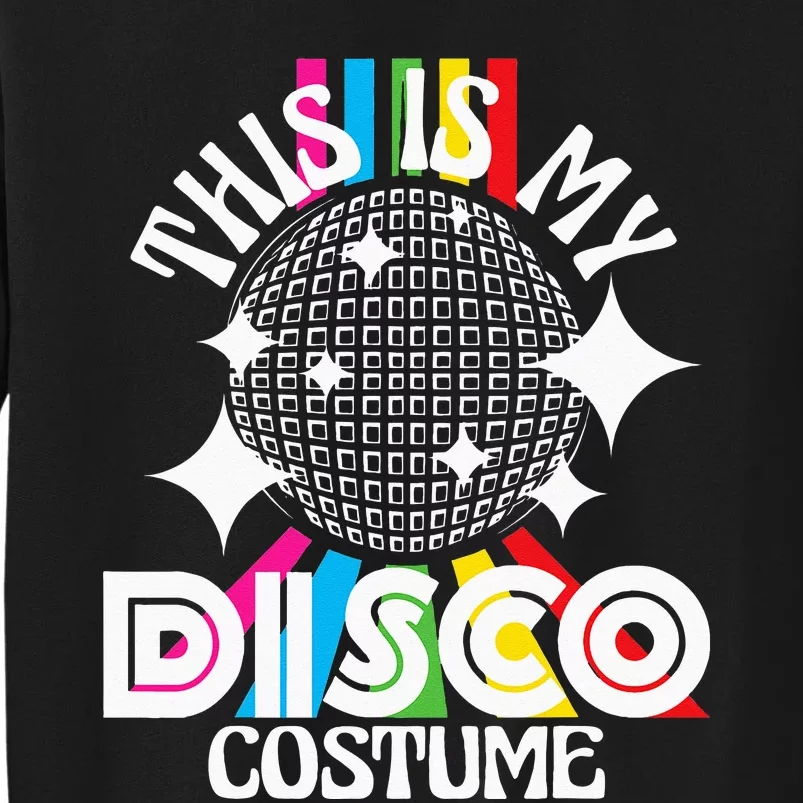 This Is My Disco Costume 1970s Funky Party 70s Groove Sweatshirt