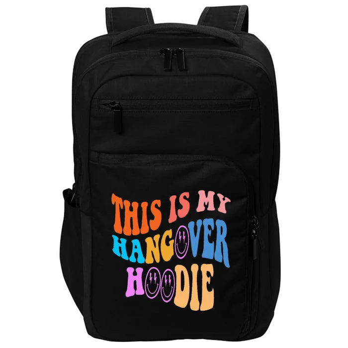 This Is My Hangover Hoodie Trendy Impact Tech Backpack