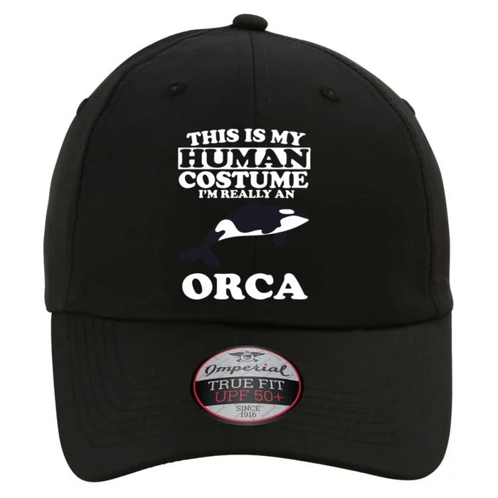 This Is My Human Costume I'm Really An Orca Whale The Original Performance Cap