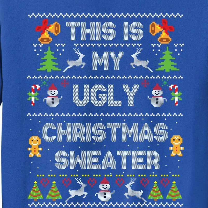 This Is My Ugly Sweater Funny Christmas Gift Gift Sweatshirt