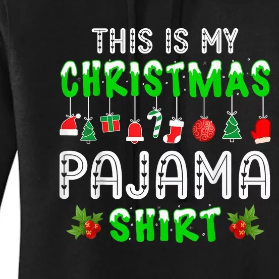 This Is My Christmas Pajama Shirt Women's Pullover Hoodie