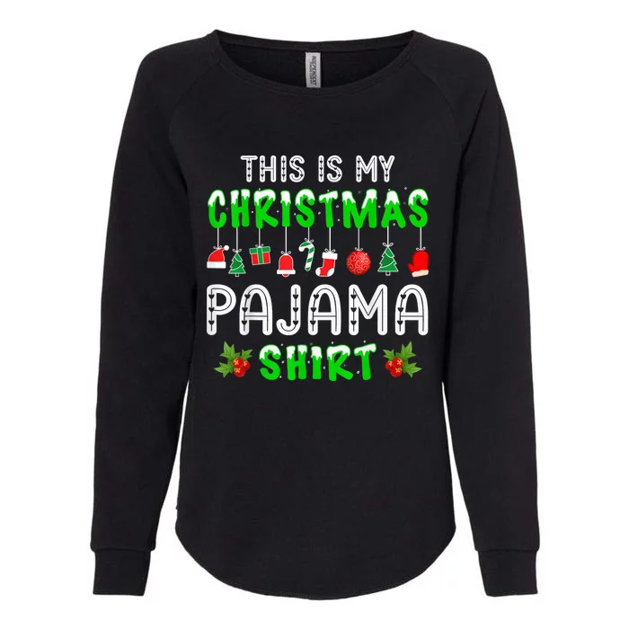 This Is My Christmas Pajama Shirt Womens California Wash Sweatshirt