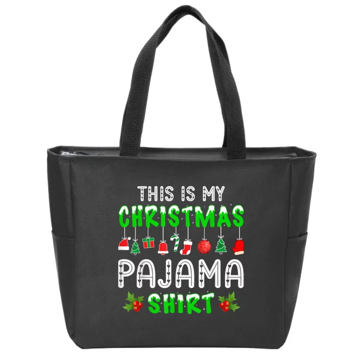 This Is My Christmas Pajama Shirt Zip Tote Bag