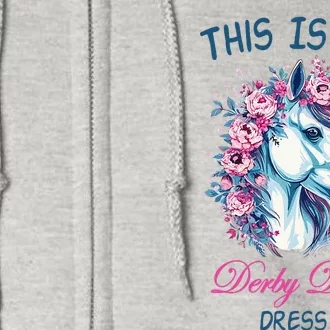 This Is My Derby Day Dress Flowers Butterfly Horse Racing Full Zip Hoodie