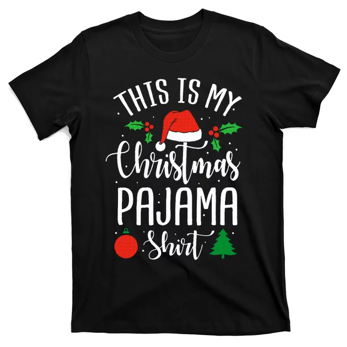 This is my Christmas pajama Xmas T-Shirt