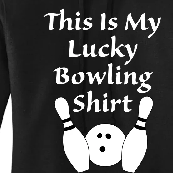 This Is My Lucky Bowling Gift League Sport Gift Women's Pullover Hoodie