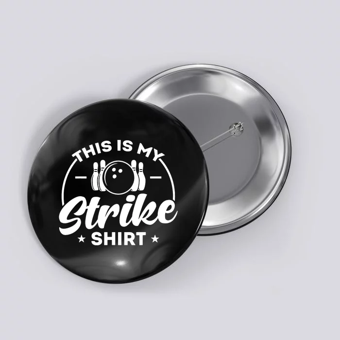 This Is My Strike Bowling Button