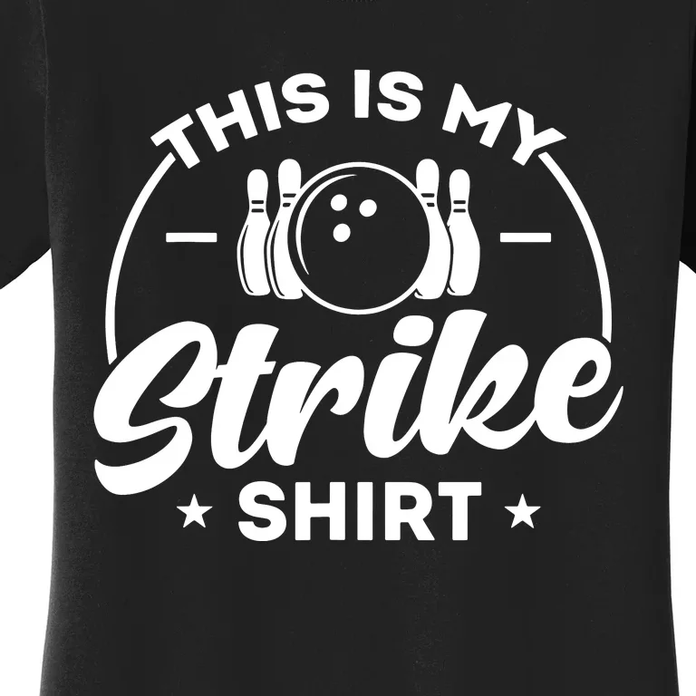 This Is My Strike Bowling Women's T-Shirt