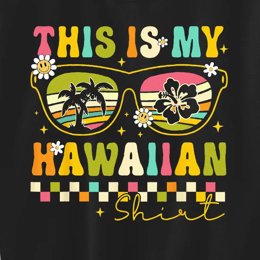 This Is My Hawaiian Tropical Luau Summer Party Hawaii Kids Sweatshirt