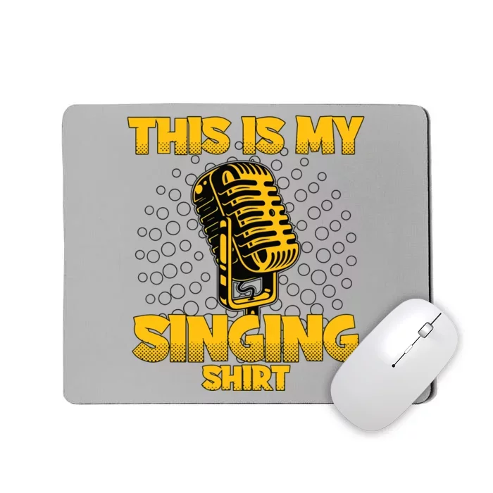 This Is My Singing Karaoke Lead Singer Gift Singing Mousepad