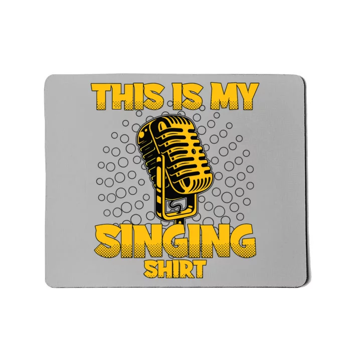 This Is My Singing Karaoke Lead Singer Gift Singing Mousepad