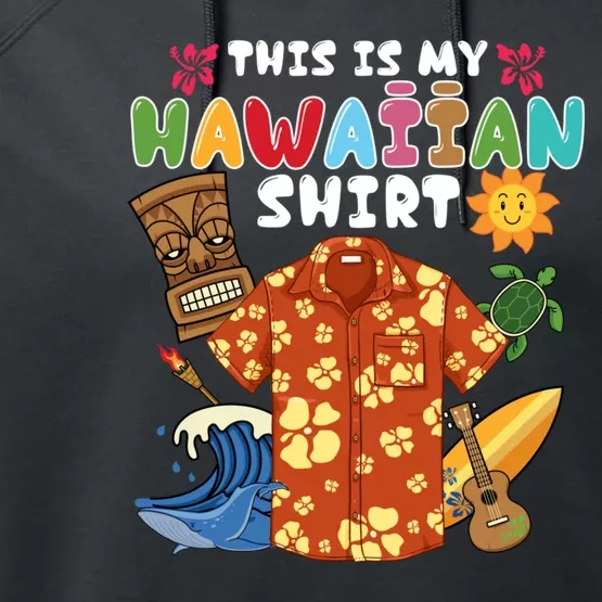 This Is My Hawaiian Shirts Tropical Funny Hawaiian Summer Performance Fleece Hoodie