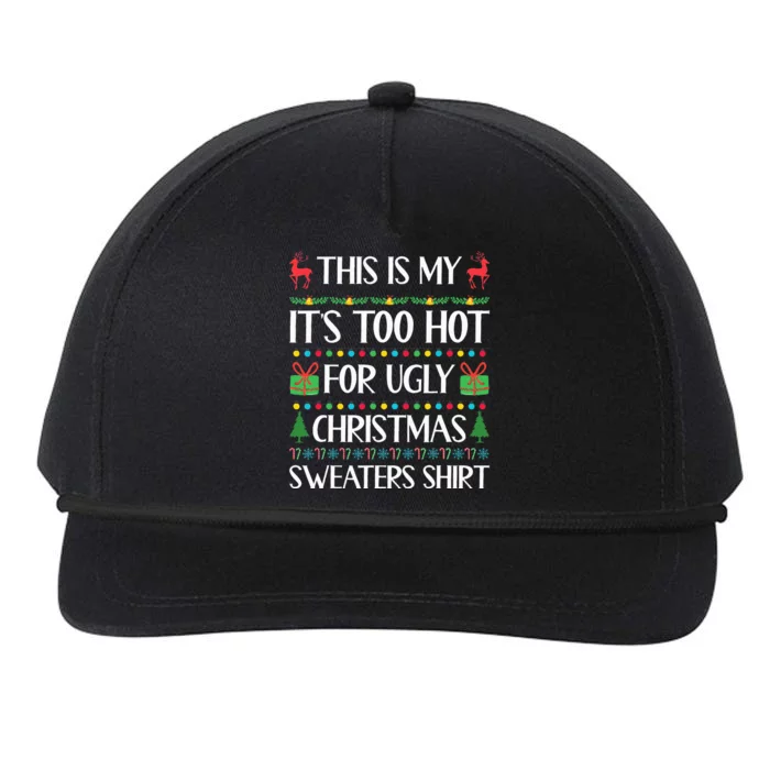 This Is My ItS Too Hot For Ugly Christmas Sweaters Snapback Five-Panel Rope Hat