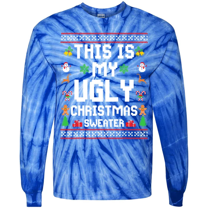 This Is My Ugly Sweater Funny Christmas Gift Tie-Dye Long Sleeve Shirt