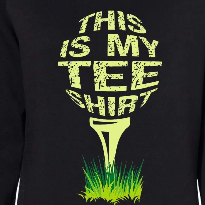 This Is My Golfer Funny Golfer Golf Player Lover Womens California Wash Sweatshirt