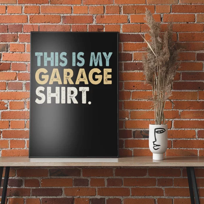 This Is My Garage Funny Dad Poster