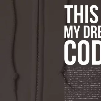 This Is My Dresscode Coder Developer Computer Nerd Code Gift Full Zip Hoodie