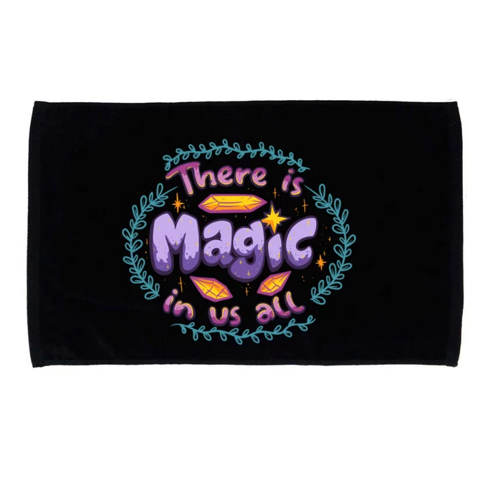 There Is Magic In Us All Inspirational Motivational Quotes Gift Microfiber Hand Towel