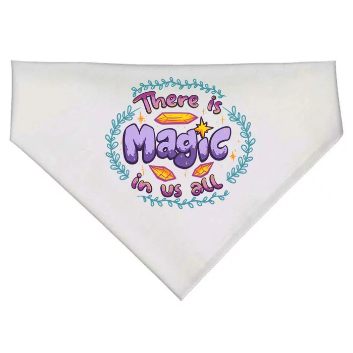 There Is Magic In Us All Inspirational Motivational Quotes Gift USA-Made Doggie Bandana