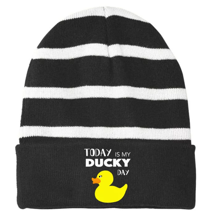 Today Is My Ducky Day I Lucky Day Gift I Rubber Duck Lover Striped Beanie with Solid Band