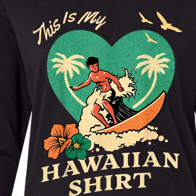 This Is My Hawaiian Tropical Luau Costume Party Surfer Womens Cotton Relaxed Long Sleeve T-Shirt