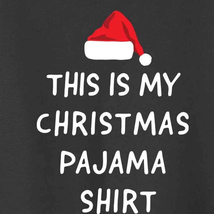 This Is My Christmas Pajama Funny Toddler T-Shirt