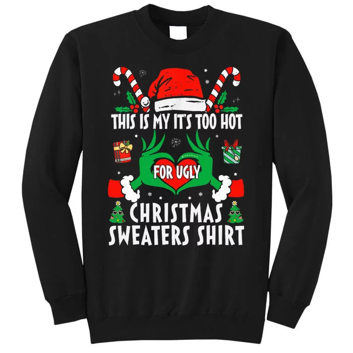 This Is My Its Too Hot For Ugly Christmas Sweaters Sweatshirt