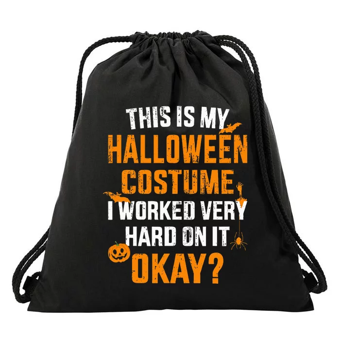 This Is My Lazy Halloween Costume I Worked Very Hard On It Drawstring Bag