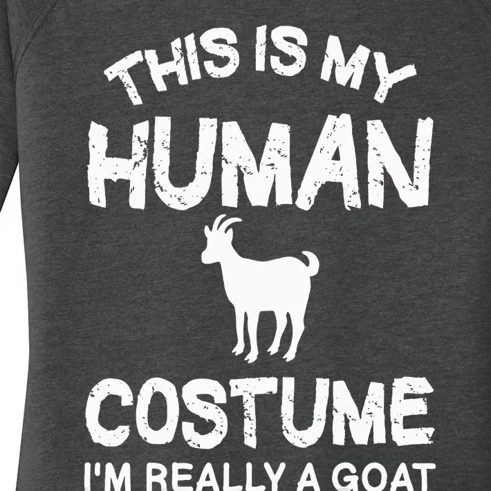 This Is My Human Costume I'm Really A Goat Women's Perfect Tri Tunic Long Sleeve Shirt