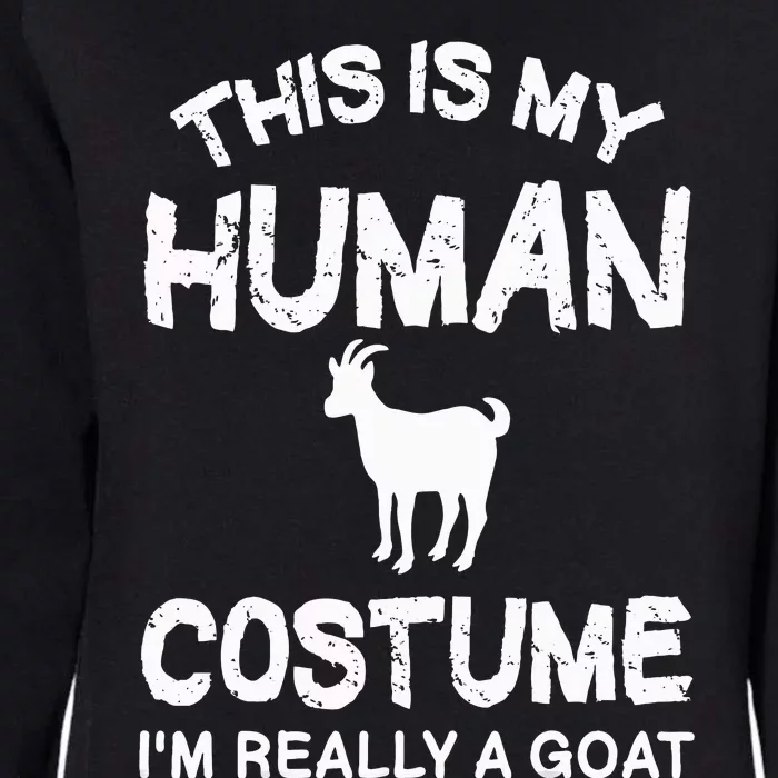 This Is My Human Costume I'm Really A Goat Womens California Wash Sweatshirt