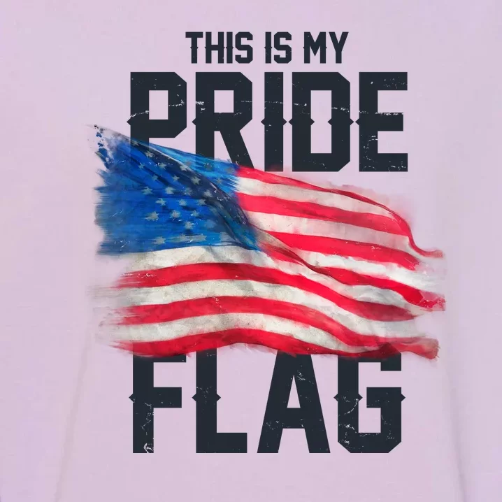 This Is My Pride Flag United States Patriot Flag Garment-Dyed Sweatshirt