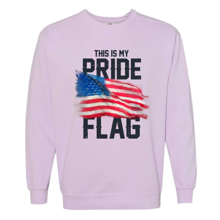 This Is My Pride Flag United States Patriot Flag Garment-Dyed Sweatshirt