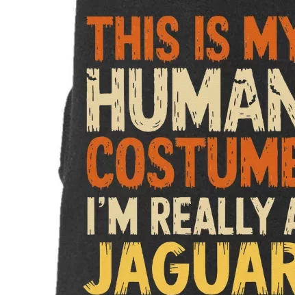 This Is My Human IM Really A Jaguar Halloween Doggie 3-End Fleece Hoodie