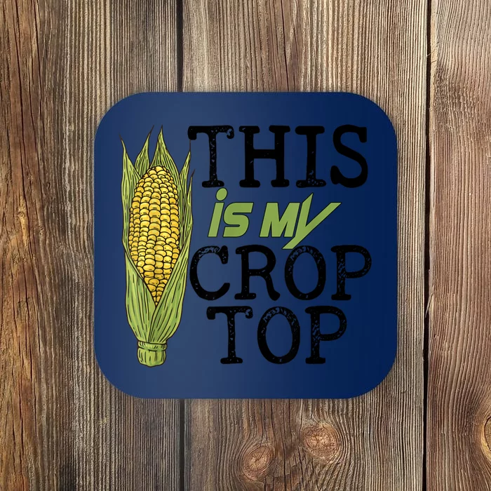 This Is My Crop Top Funny Farmer Farming Corn Lover Coaster