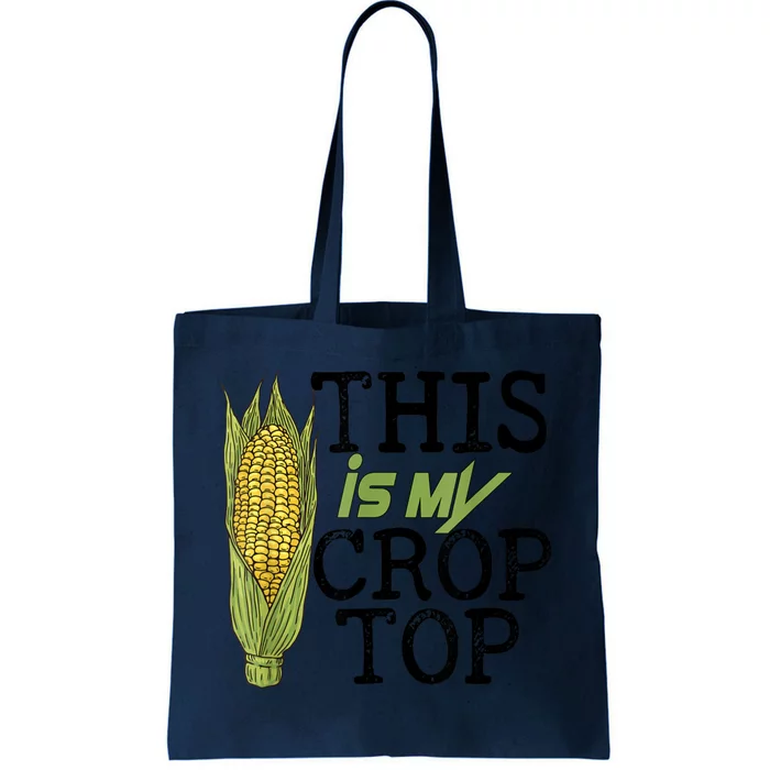 This Is My Crop Top Funny Farmer Farming Corn Lover Tote Bag