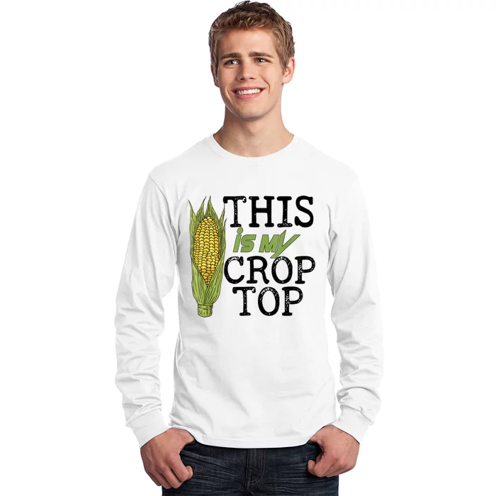 This Is My Crop Top Funny Farmer Farming Corn Lover Long Sleeve Shirt