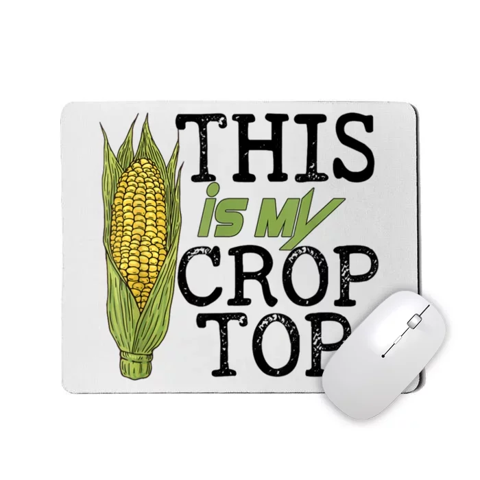 This Is My Crop Top Funny Farmer Farming Corn Lover Mousepad