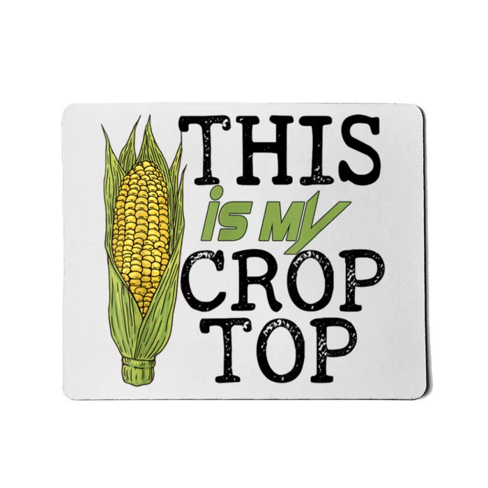 This Is My Crop Top Funny Farmer Farming Corn Lover Mousepad