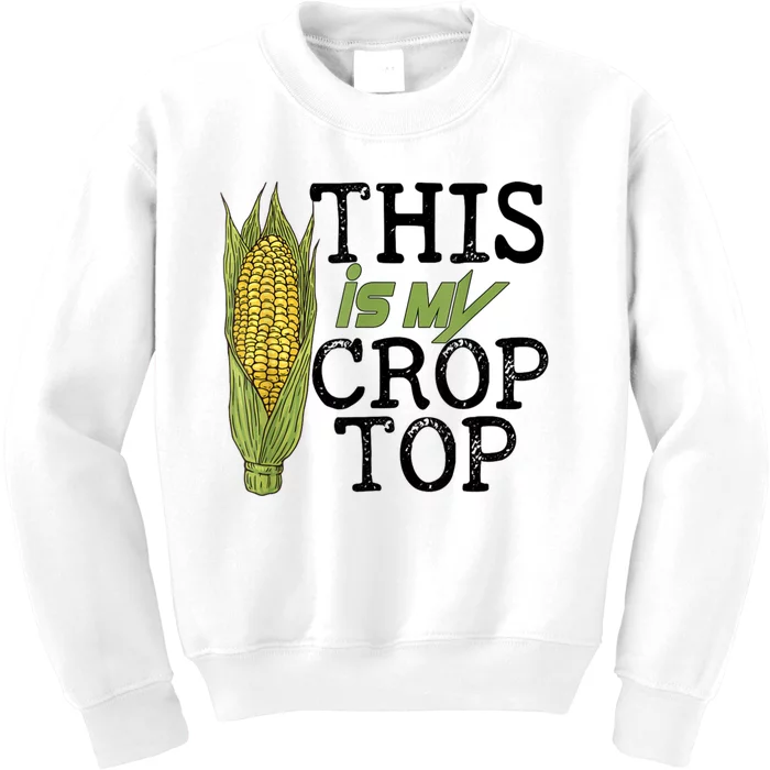 This Is My Crop Top Funny Farmer Farming Corn Lover Kids Sweatshirt