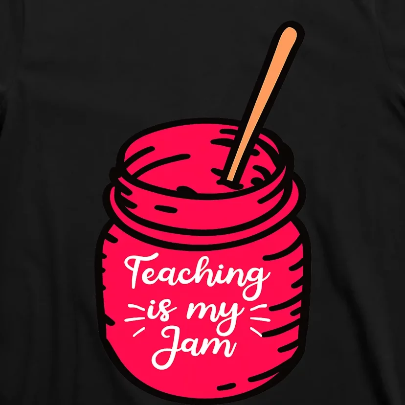 Teaching is My Jam Funny Back to School Teacher Kindergarten T-Shirt