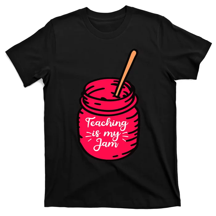 Teaching is My Jam Funny Back to School Teacher Kindergarten T-Shirt