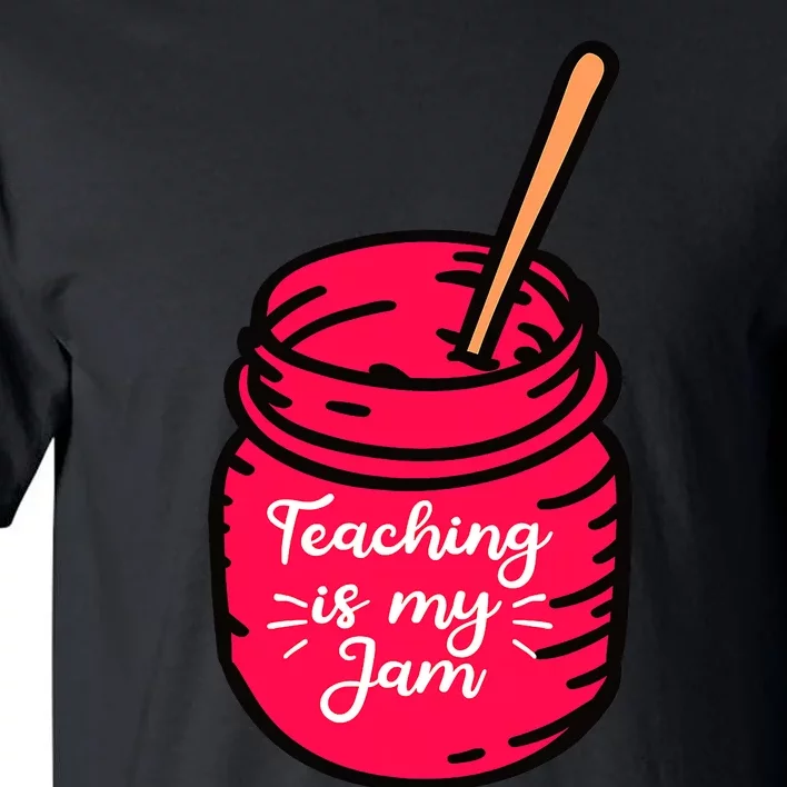 Teaching is My Jam Funny Back to School Teacher Kindergarten Tall T-Shirt