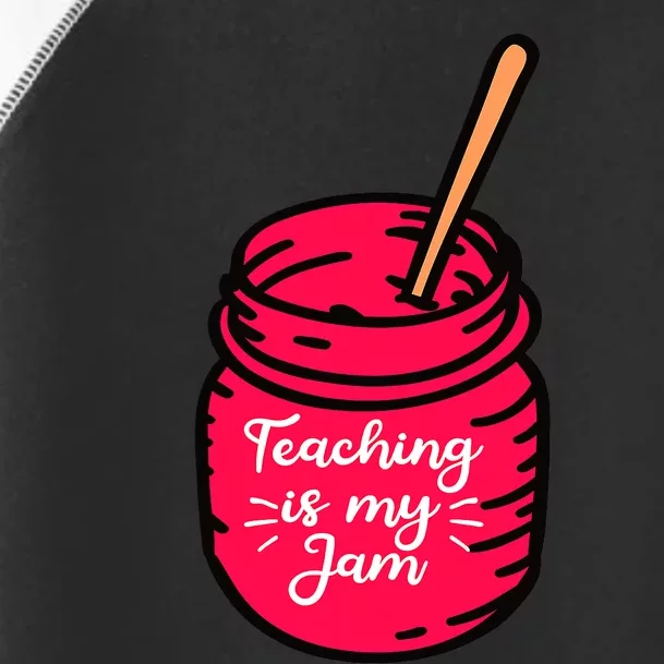 Teaching is My Jam Funny Back to School Teacher Kindergarten Toddler Fine Jersey T-Shirt