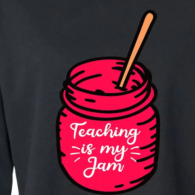 Teaching is My Jam Funny Back to School Teacher Kindergarten Cropped Pullover Crew