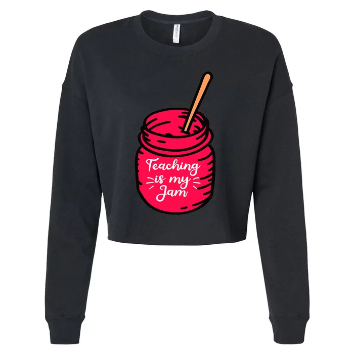 Teaching is My Jam Funny Back to School Teacher Kindergarten Cropped Pullover Crew