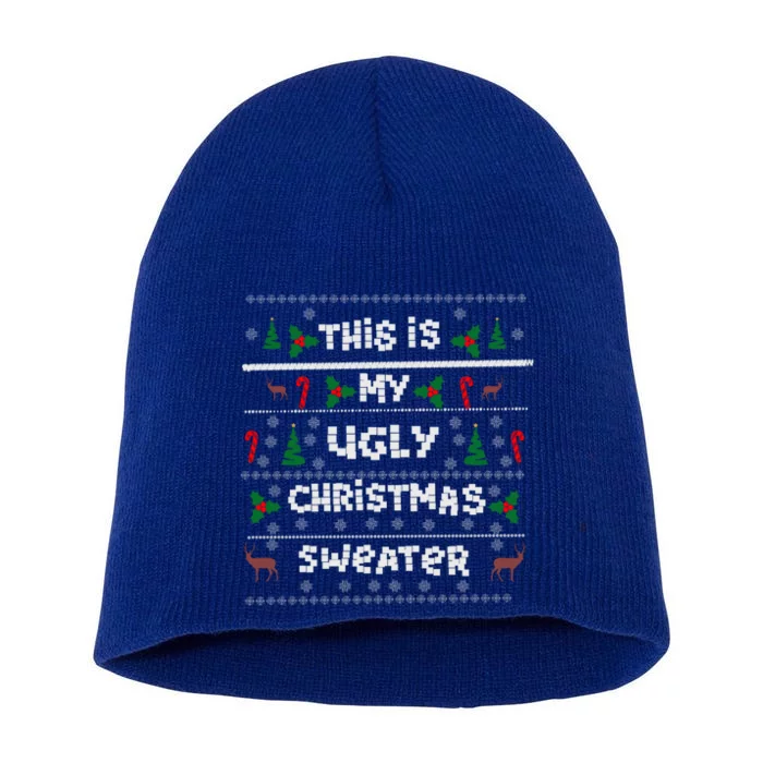 This Is My Ugly Sweater Christmas Gift Short Acrylic Beanie