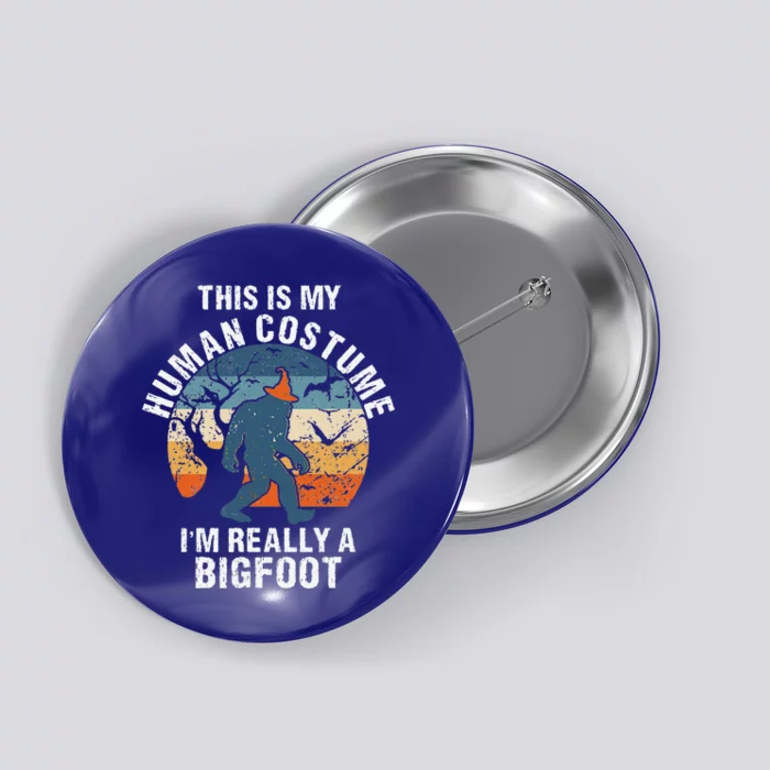 This Is My Human Costume Funny Bigfoot Gift Button